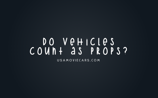 Do Vehicles Count As Props? #1 Best Answer