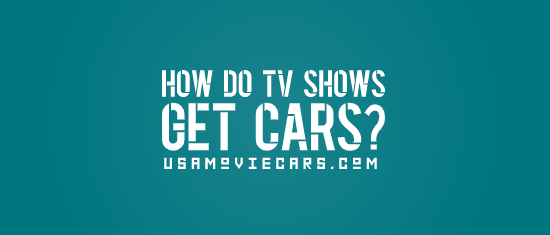 How Do TV Shows Get Cars? #1 Best Answer