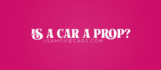 Is A Car A Prop? #1 Best Answer