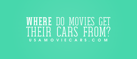 Where Do Movies Get Their Cars From? #1 Best Answer