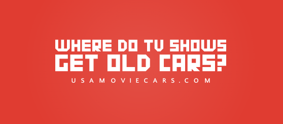 Where Do TV Shows Get Old Cars? #1 Best Answer